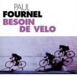 Besoin de vélo, par Paul Fournel